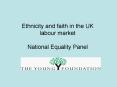Ethnicity and faith in the UK labour market National Equality Panel PowerPoint PPT Presentation