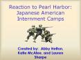Reaction to Pearl Harbor: Japanese American Internment Camps PowerPoint PPT Presentation