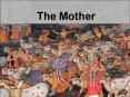 The Mother PowerPoint PPT Presentation