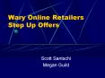 Wary Online Retailers Step Up Offers