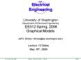 University of Washington Department of Electrical Engineering EE512 Spring, 2006 Graphical Models Je PowerPoint PPT Presentation