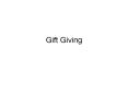 Gift Giving PowerPoint PPT Presentation