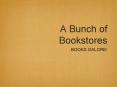 A Bunch of Bookstores PowerPoint PPT Presentation