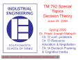 TM 792 Special Topics Decision Theory June 16, 2008  Spring 2008 Dr. Frank Joseph Matejcik PowerPoint PPT Presentation