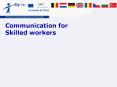 Communication for Skilled workers PowerPoint PPT Presentation