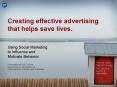 Creating effective advertising that helps save lives. Using Social Marketing to Influence and Motiva PowerPoint PPT Presentation