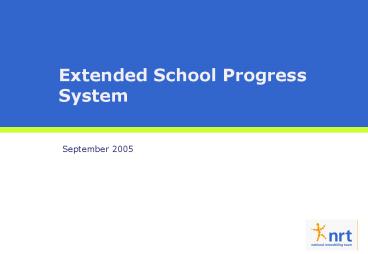 Extended School Progress System