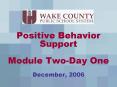 Positive Behavior Support Module TwoDay One December, 2006 PowerPoint PPT Presentation