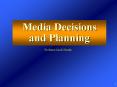 Media Decisions and Planning PowerPoint PPT Presentation
