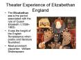 Theater Experience of Elizabethan England PowerPoint PPT Presentation