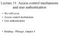 Lecture 11: Access control mechanisms and user authentication PowerPoint PPT Presentation