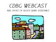 CDBG WEBCAST PowerPoint PPT Presentation