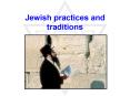 Jewish practices and traditions PowerPoint PPT Presentation