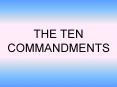 THE TEN COMMANDMENTS PowerPoint PPT Presentation