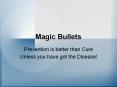 Magic Bullets PowerPoint PPT Presentation