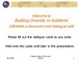 Building Diversity in Academic Libraries a discussion and world caf PowerPoint PPT Presentation