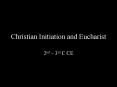 Christian Initiation and Eucharist PowerPoint PPT Presentation