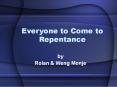 Everyone to Come to Repentance PowerPoint PPT Presentation