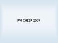 PVI CHEER 2009 PowerPoint PPT Presentation