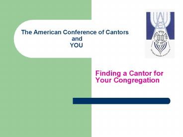 The American Conference of Cantors and YOU