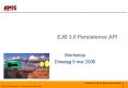 EJB 3.0 Persistence API PowerPoint PPT Presentation