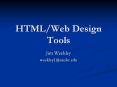 HTML/Web Design Tools PowerPoint PPT Presentation