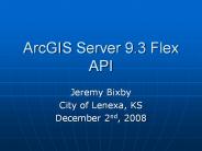 ArcGIS Server 9.3 Flex API