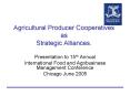 Agricultural Producer Cooperatives as Strategic Alliances. PowerPoint PPT Presentation