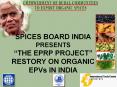 SPICES BOARD INDIA PRESENTS THE EPRP PROJECT RESTORY ON ORGANIC EPVs IN INDIA PowerPoint PPT Presentation