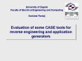 Evaluation of some CASE tools for reverse engineering and application generators PowerPoint PPT Presentation