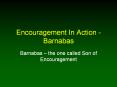 Encouragement In Action Barnabas PowerPoint PPT Presentation