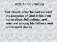 For David, after he had served the purpose of God in his own generation, fell asleep, and was laid a PowerPoint PPT Presentation