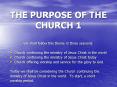 THE PURPOSE OF THE CHURCH 1 PowerPoint PPT Presentation