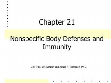 Chapter 21 Nonspecific Body Defenses and Immunity
