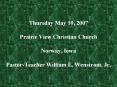 Thursday May 10, 2007 Prairie View Christian Church Norway, Iowa PastorTeacher William E. Wenstrom, PowerPoint PPT Presentation