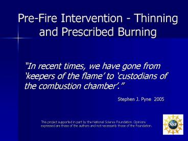 PreFire Intervention Thinning and Prescribed Burning