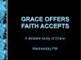 GRACE OFFERS FAITH ACCEPTS PowerPoint PPT Presentation