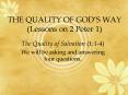 THE QUALITY OF GODS WAY Lessons on 2 Peter 1 PowerPoint PPT Presentation