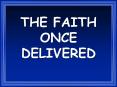 THE FAITH ONCE DELIVERED PowerPoint PPT Presentation
