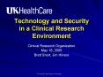 Technology and Security in a Clinical Research Environment PowerPoint PPT Presentation