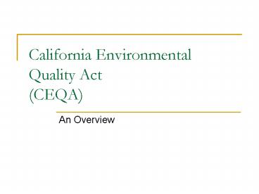 California Environmental Quality Act CEQA presentation | free to view