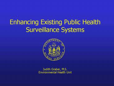 Enhancing Existing Public Health Surveillance Systems
