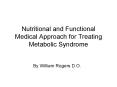 Nutritional and Functional Medical Approach for Treating Metabolic Syndrome PowerPoint PPT Presentation