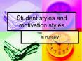 Student styles and motivation styles PowerPoint PPT Presentation