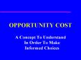OPPORTUNITY COST PowerPoint PPT Presentation