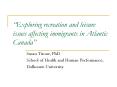 Exploring recreation and leisure issues affecting immigrants in Atlantic Canada PowerPoint PPT Presentation