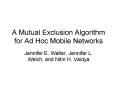 A Mutual Exclusion Algorithm for Ad Hoc Mobile Networks PowerPoint PPT Presentation