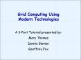 Grid Computing Using Modern Technologies PowerPoint PPT Presentation