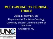 MULTIMODALITY CLINICAL TRIALS
