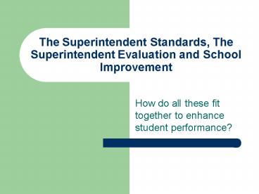 The Superintendent Standards, The Superintendent Evaluation and School Improvement